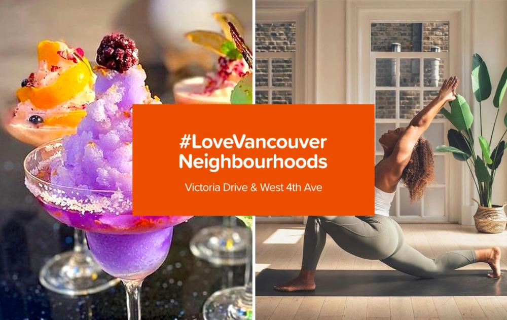 #LoveVancouver Neighbourhoods: Victoria Drive + West 4th Ave